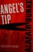 Go to record Angel's tip : a novel