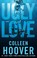 Go to record Ugly love : a novel