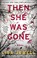 Go to record Then she was gone : a novel