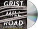 Go to record Grist Mill Road a novel