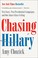 Go to record Chasing Hillary : ten years, two presidential campaigns, a...