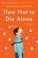 Go to record How not to die alone