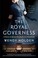 Go to record The royal governess : a novel of Queen Elizabeth II's chil...