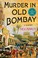 Go to record Murder in old Bombay