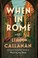 Go to record When in Rome : a novel