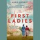 Go to record The First Ladies a novel