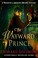 Go to record The wayward prince