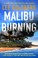 Go to record Malibu burning